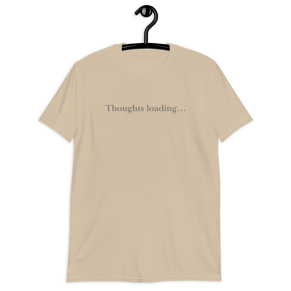 Thoughts loading... Short-Sleeve Unisex T-Shirt