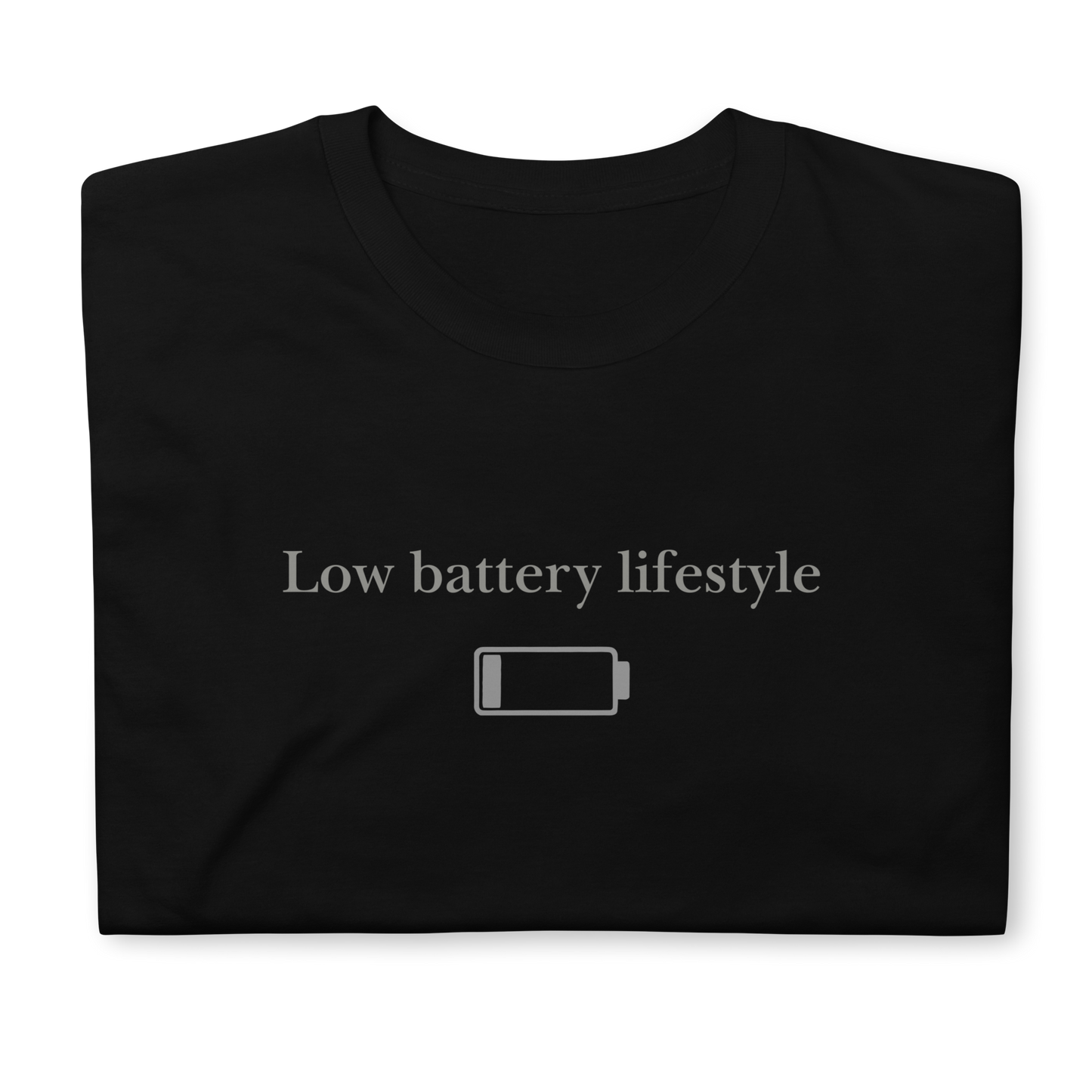 Low battery lifestyle. Short-Sleeve Unisex T-Shirt