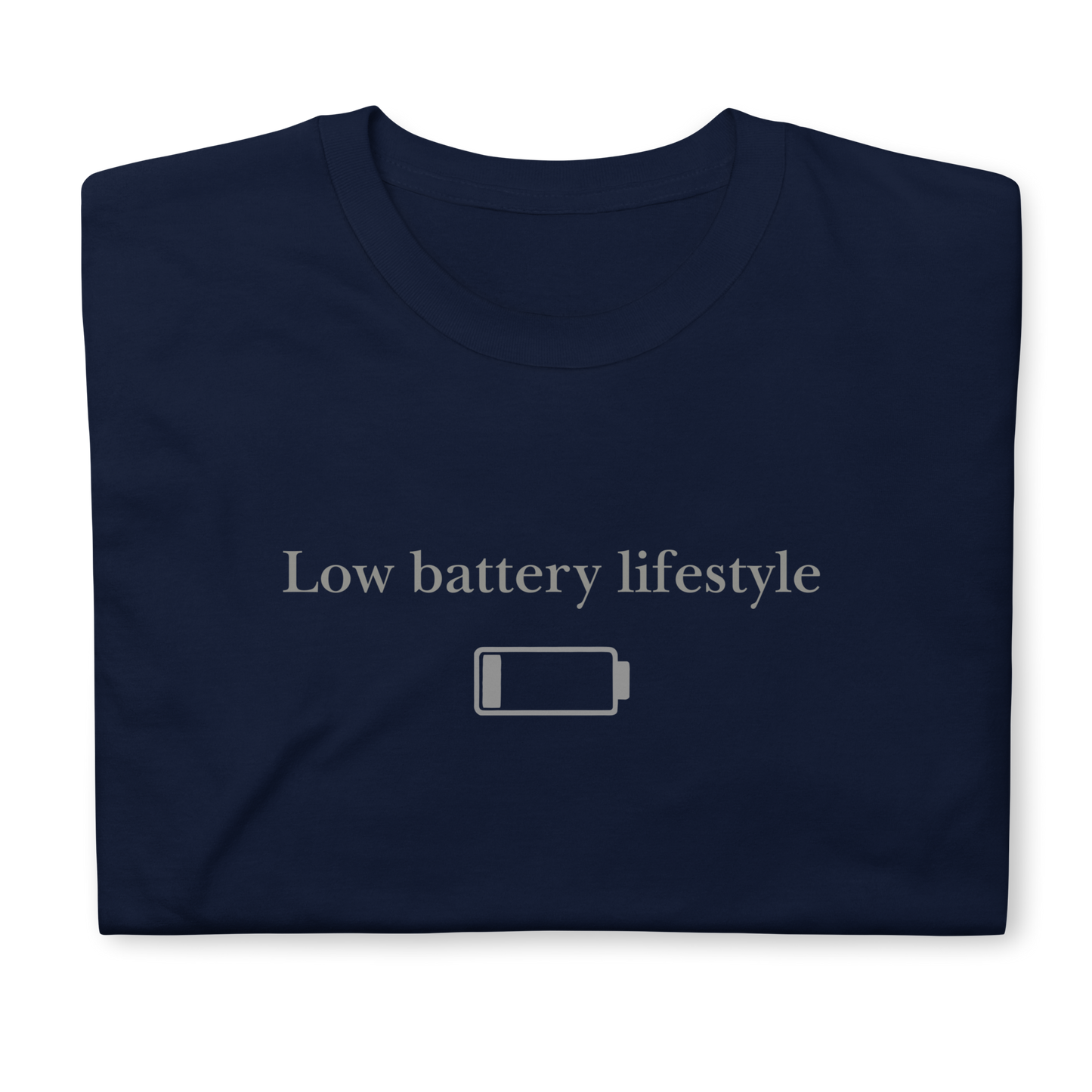 Low battery lifestyle. Short-Sleeve Unisex T-Shirt