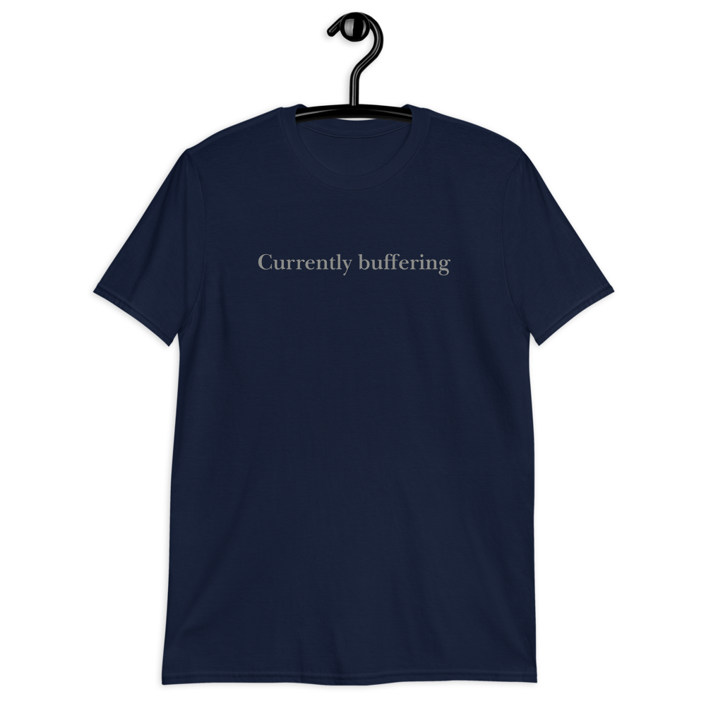 Currently Buffering. Short-Sleeve Unisex T-Shirt