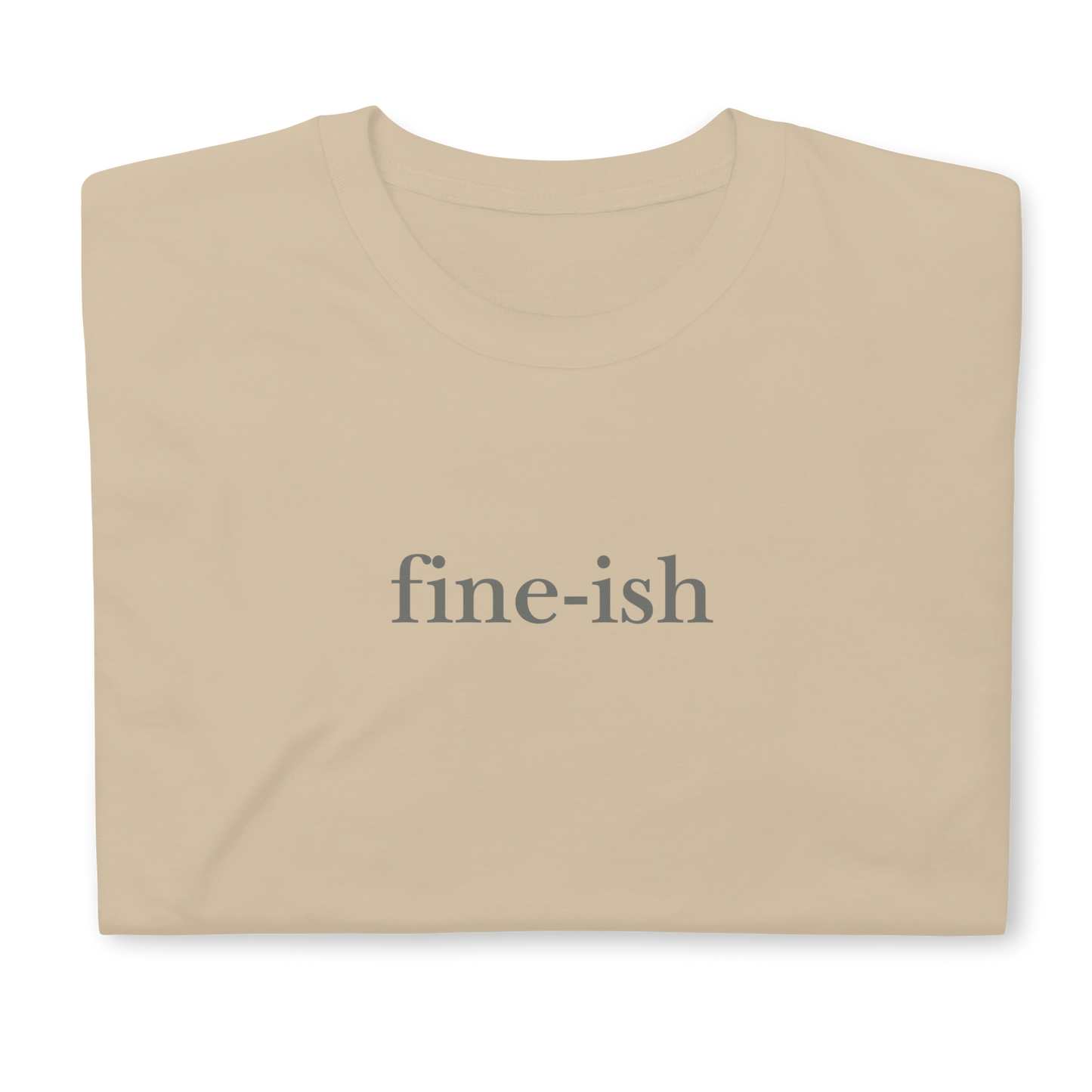 fine-ish. Short-Sleeve Unisex T-Shirt