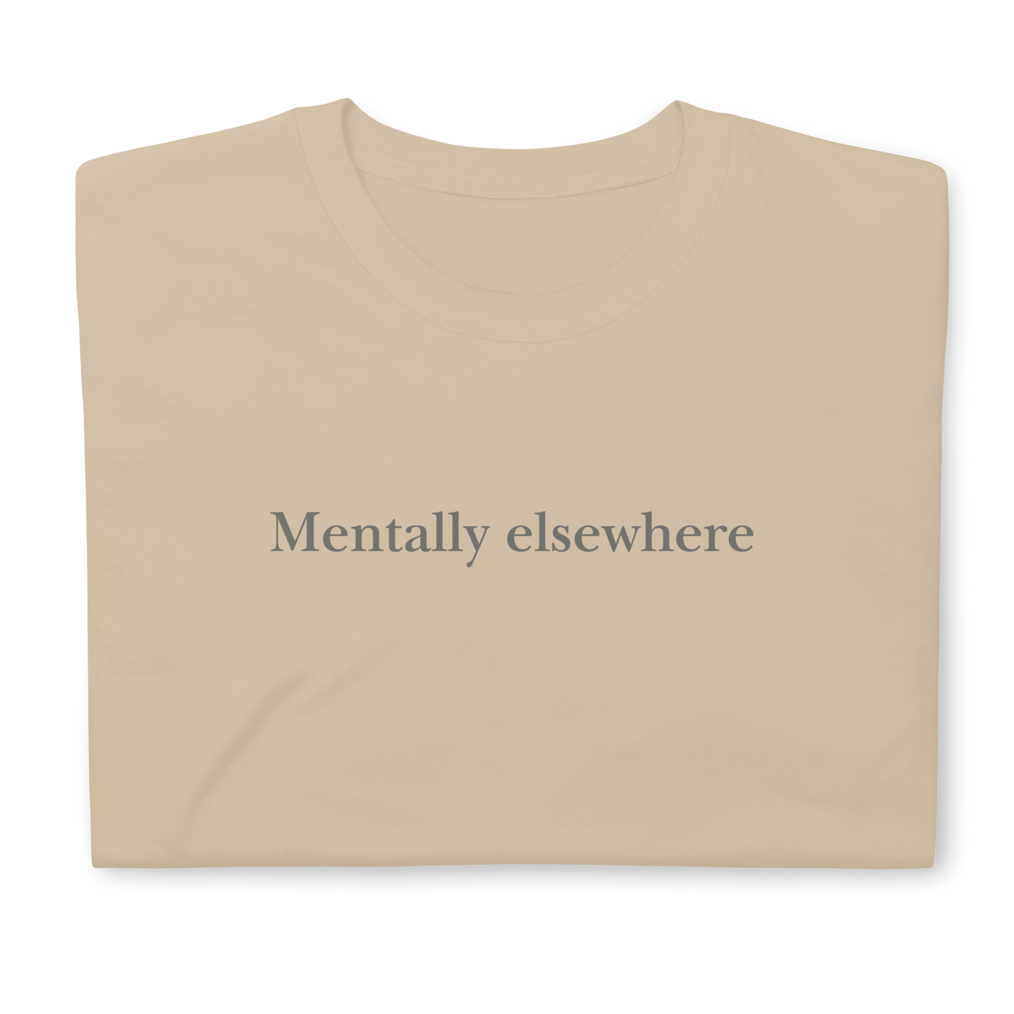 Mentally elsewhere. Short-Sleeve Unisex T-Shirt